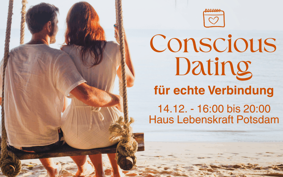 💚Conscious Dating – Für echte Verbindung 🧡