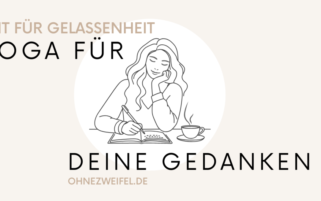 Yoga für deine Gedanken